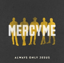 Mercyme - Always Only Jesus