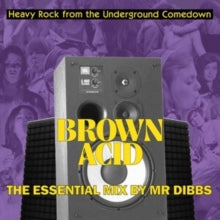 Various Artists - Brown Acid The Essential MIX By Mr. Dibbs
