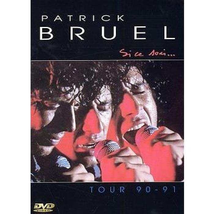BRUEL,PATRICK - SI CE SOIR / TOUR 1991