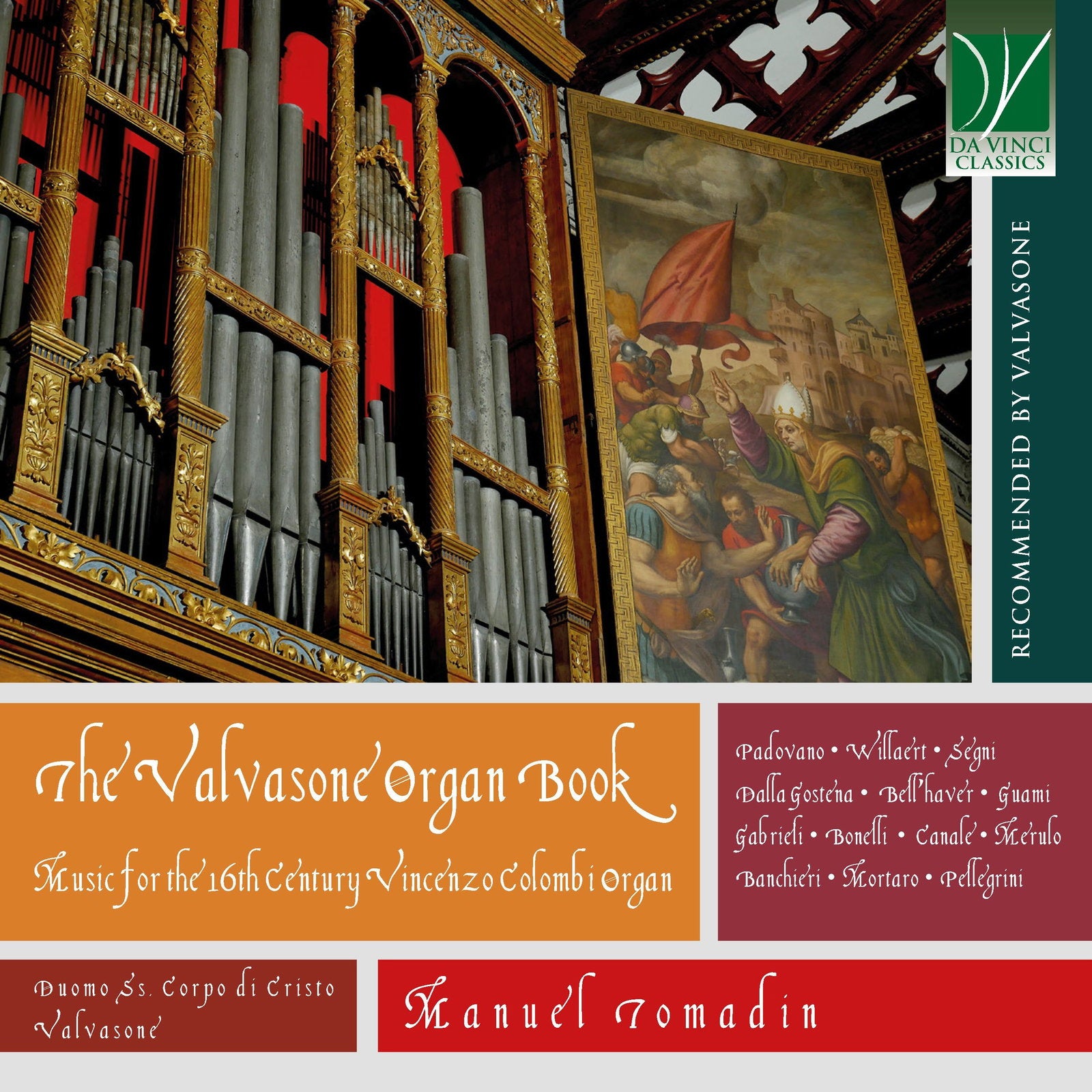 TOMADIN,MANUEL - VALVASONE ORGAN BOOK: MUSIC FOR THE 16TH CENTURY VINCENZO COLOMBI ORGAN