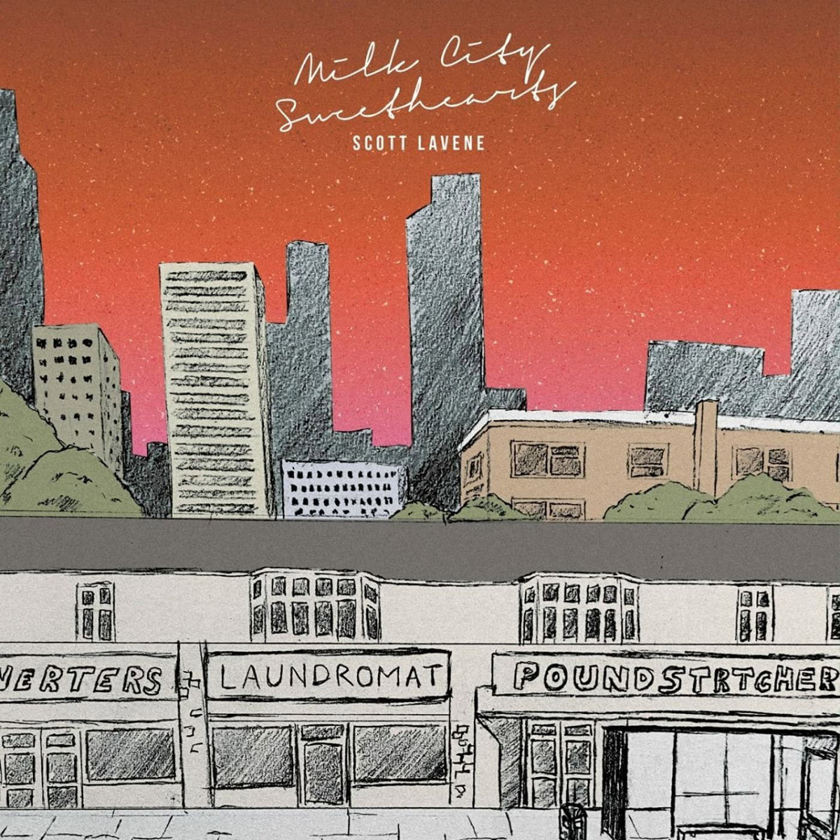 LAVENE,SCOTT - MILK CITY SWEETHEARTS (IMPORT)