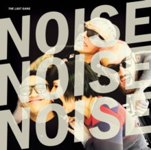 Last Gang - Noise Noise Noise