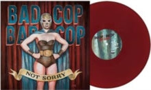 Bad Cop Bad Cop - Not Sorry