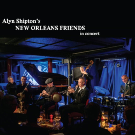 SHIPTON,ALYN - NEW ORLEANS FRIENDS IN CONCERT