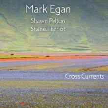 Egan,mark - Cross Currents (180g/2lp)