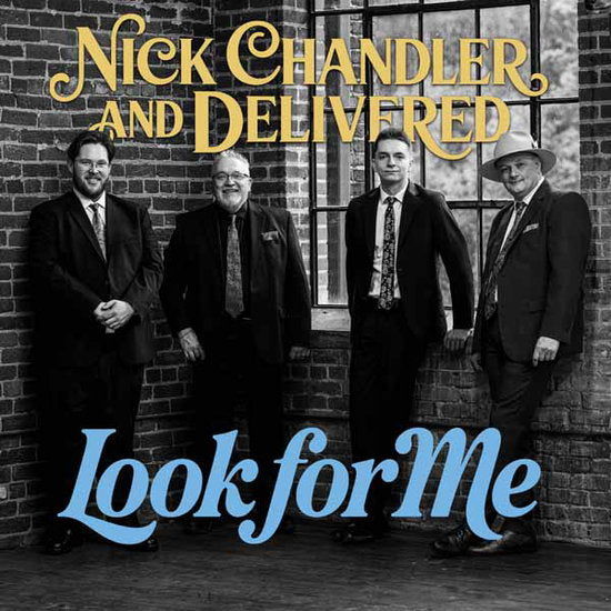 CHANDLER,NICK & DELIVERED - LOOK FOR ME