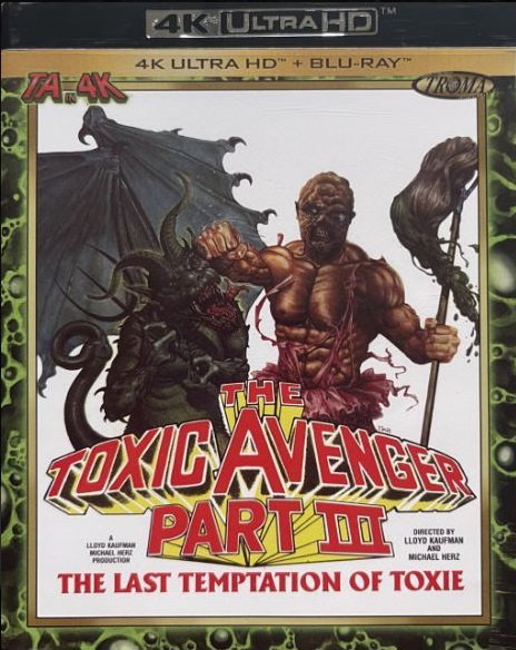 TOXIC AVENGER PART III: THE LAST TEMPTATION OF TOXIE (4K UHD/BLU-RAY) - TOXIC AVENGER PART III: THE LAST TEMPTATION OF TOXIE (4K UHD/BLU-RAY)