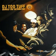 DJ Too Tuff - Behold The Detonator