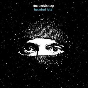 DARIEN GAP - HAUNTED LOTS