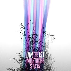 GAYTHEIST - MUSTACHE STAYS
