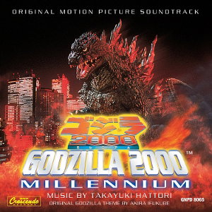 HATTORI,TAKAYUKI - GODZILLA 2000: MILLENNIUM