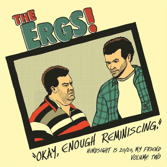 ERGS - HINDSIGHT IS 20/20 MY FRIEND VOL TWO