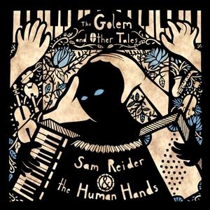 REIDER,SAM & THE HUMAN HANDS - GOLEM AND OTHER TALES