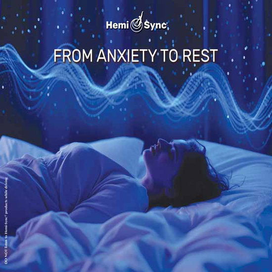 VARIOUS ARTISTS - FROM ANXIETY TO REST WITH HEMI-SYNC