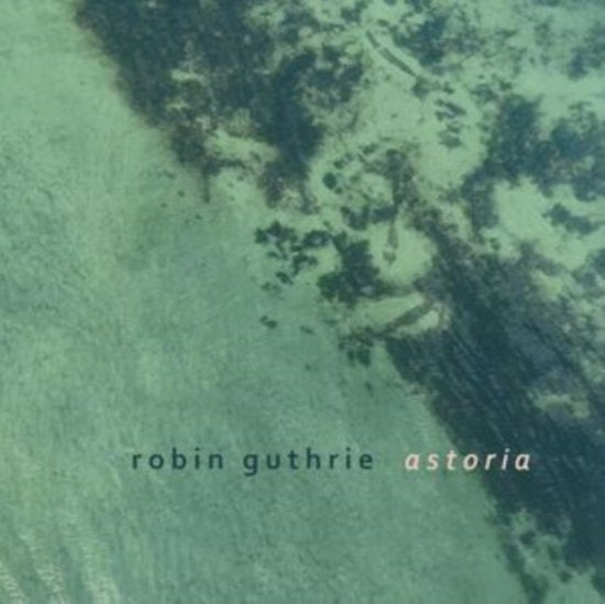 GUTHRIE ROBIN - ASTORIA EP
