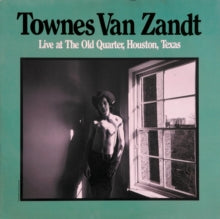 Van Zandt,townes - Live At The Old Quarter Houston Texas
