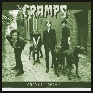 CRAMPS - GRAVEST GRAVY