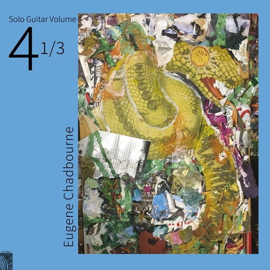 CHADBOURNE,EUGENE - SOLO GUITAR VOLUME 4-1/3