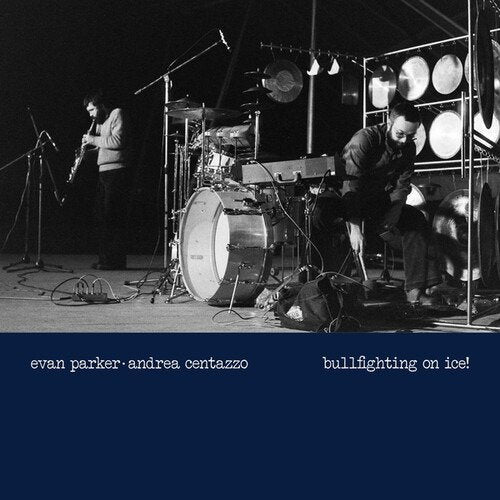 PARKER,EVAN; ANDREA CENTAZZO - BULLFIGHTING ON ICE! LIVE IN PADOVA 1977