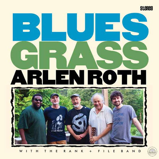 ROTH,ARLEN & THE RANK & FILE BAND - BLUES GRASS