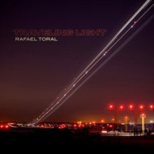 Toral,rafael - Traveling Light (2lp)