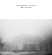 Wingdale Community Singers - Night Sleep Death