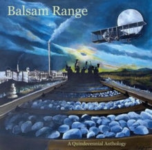 Balsam Range - Qundecennial Anthology (2lp)