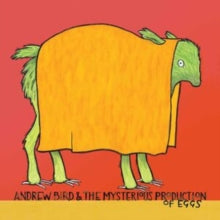 Bird,andrew - Mysterious Production Of Eggs (20th Anniversary) (3lp)