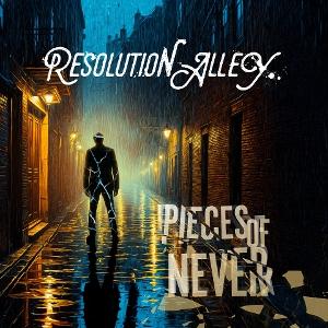 RESOLUTION ALLEY - PIECES OF NEVER