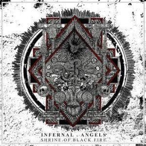 INFERNAL ANGELS - SHRINE OF BLACK FIRE