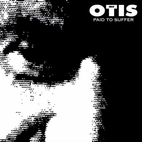 SONS OF OTIS - PAID TO SUFFER