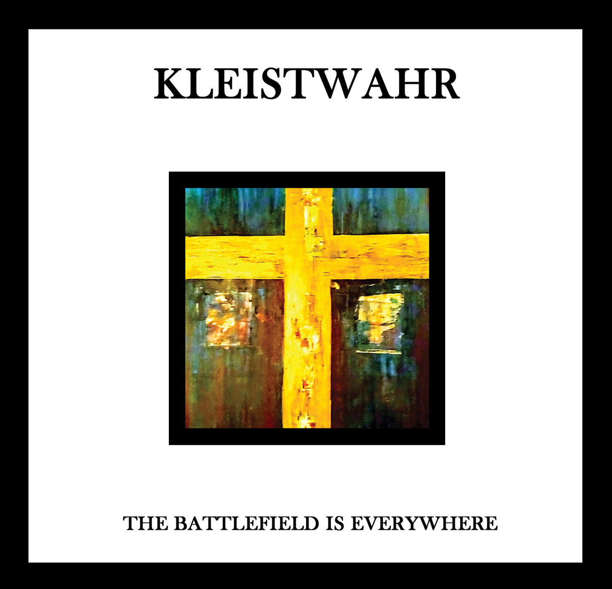 KLEISTWAHR - BATTLEFIELD IS EVERYWHERE