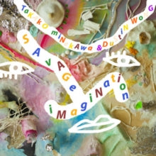 Wong,dustin / Minekawa,takako - Savage Imagination