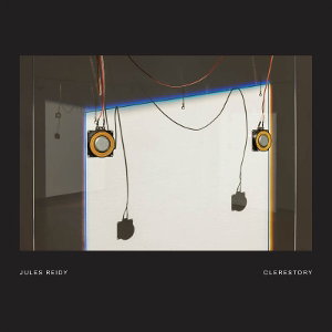 REIDY,JULES - CLERESTORY (DELUXE)
