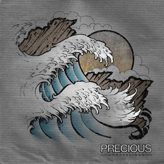 PRECIOUS - UNRAVELINGS