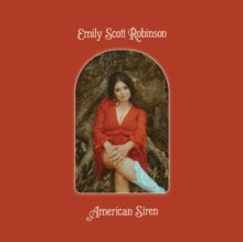 Robinson,emily Scott - American Siren