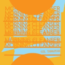 Tamazyan,gil - Morning Cleanser (EP)