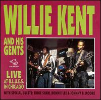 KENT,WILLIE & HIS CENTS - LIVE IN CHICAGO AT BLUES