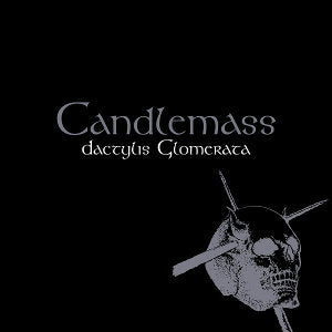 CANDLEMASS - DACTYLIS GLOMERATA (2026 REMASTER)