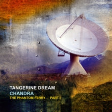 Tangerine Dream - Chandra : The Phantom Ferry - Pt 1 (2lp/140g/Gatefold)