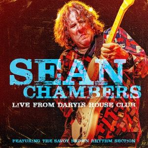 CHAMBERS,SEAN - LIVE FROM DARYL'S HOUSE CLUB - FEATURING THE SAVOY BROWN RHYTHM SECTION