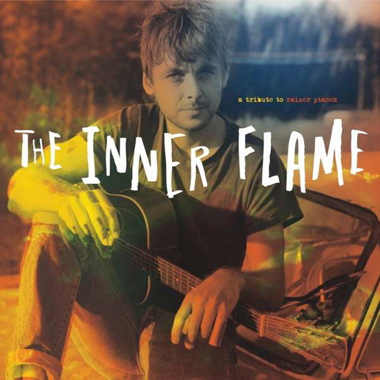 VARIOUS ARTISTS - INNER FLAME: A TRIBUTE TO RAINER PTACEK