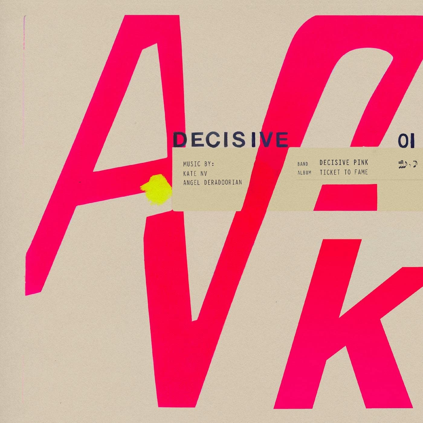 DECISIVE PINK - TICKET TO FAME (PINK VINYL)