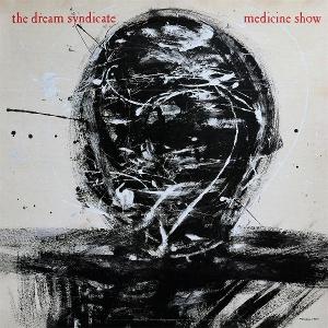 DREAM SYNDICATE - MEDICINE SHOW: I KNOW WHAT YOU LIKE (IMPORT)