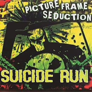 PICTURE FRAME SEDUCTION - SUICIDE RUN