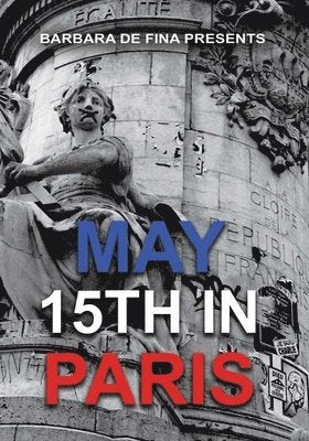 MAY 15TH IN PARIS - MAY 15TH IN PARIS