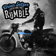 Setzer,brian - Gotta Have A Rumble