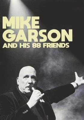 MIKE GARSON & HIS 88 FRIENDS - MIKE GARSON & HIS 88 FRIENDS