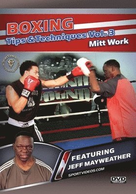 BOXING TIPS & TECHNIQUES VOL. 3 - MITT WORK - BOXING TIPS & TECHNIQUES VOL. 3 - MITT WORK