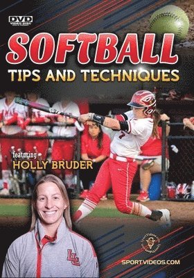 SOFTBALL TIPS & TECHNIQUES (HOLLY BRUDER) - SOFTBALL TIPS & TECHNIQUES (HOLLY BRUDER)